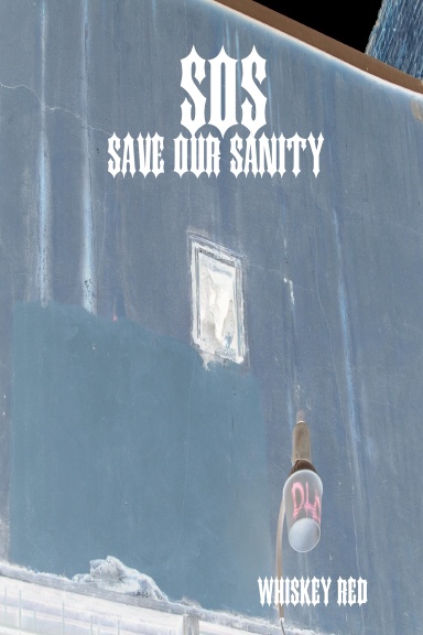 SOS: Save Our Sanity