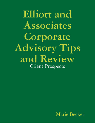 Elliott and Associates Corporate Advisory Tips and Review: Client Prospects