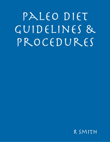 Paleo Diet Guidelines & Procedures