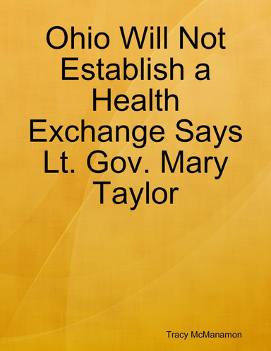 Ohio Will Not Establish a Health Exchange Says Lt. Gov. Mary Taylor