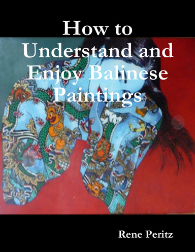 How to Understand and Enjoy Balinese Paintings