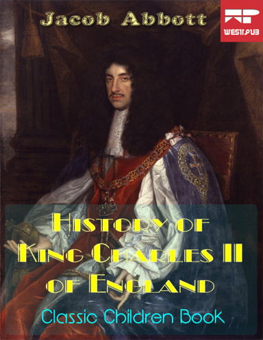 History of King Charles the Second of England: Classic Children Book
