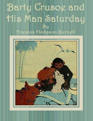 Barty Crusoe and His Man Saturday