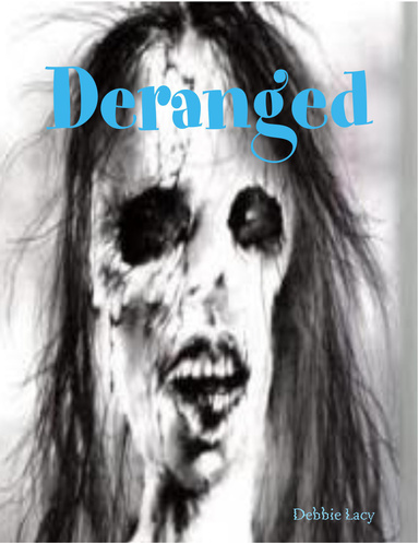 Deranged