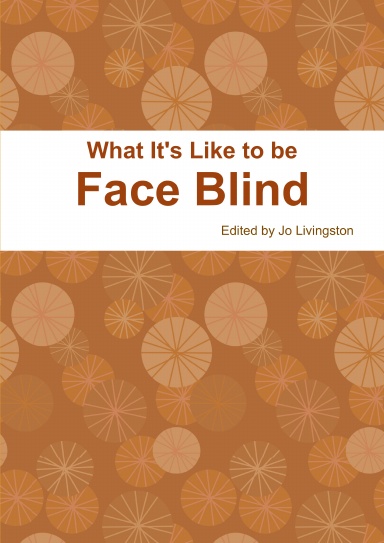 What It's Like to be Face Blind