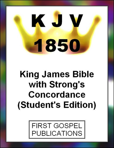 KJV 1850 King James Bible with Strong's Concordance (Student's Edition)