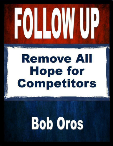 Follow Up: Remove All Hope for Competitors