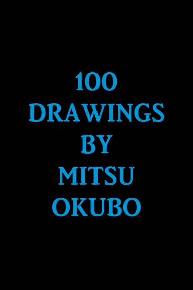 100 Drawings By Mitsu Okubo