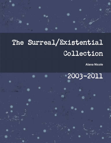 Surreal- Existential Collection 2003-2011