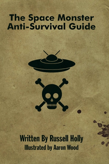 The Space Monster Anti-Survival Guide