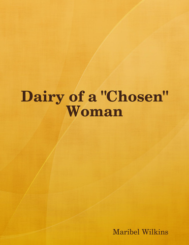 Dairy of a "Chosen" Woman