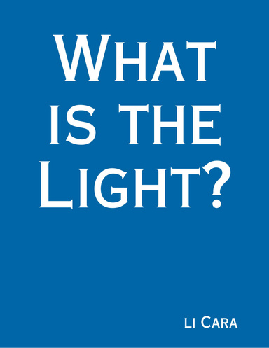What Is the Light?