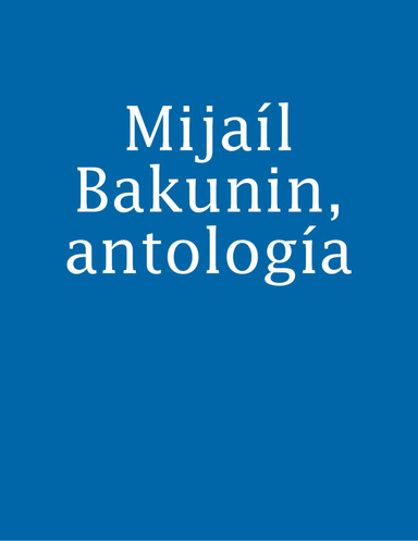 Mijaíl Bakunin, antología