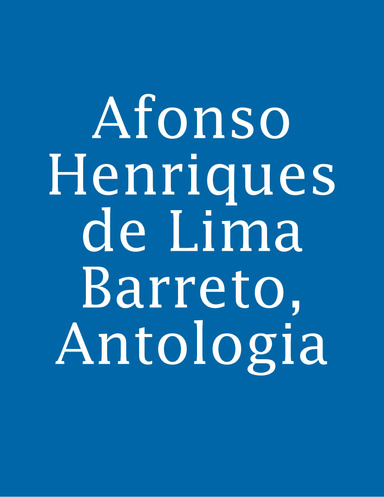 Afonso Henriques de Lima Barreto, Antologia