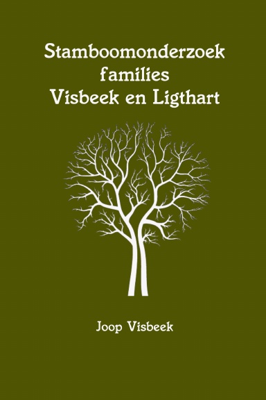 Stamboomonderzoek families Visbeek en Ligthart