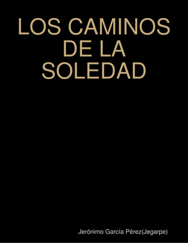 LOS CAMINOS DE LA SOLEDAD