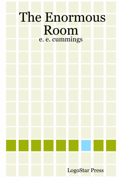 The Enormous Room: e. e. cummings