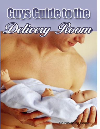 Guys Guide to the Delivery Room