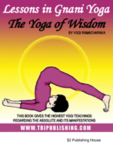 Lessons in Gnani Yoga: The Yoga of Wisdom
