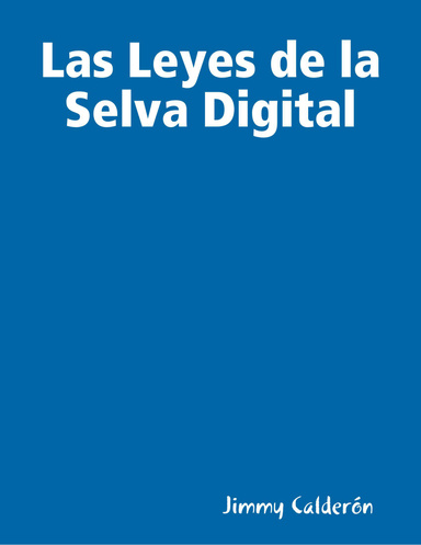 Las Leyes de la Selva Digital