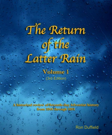 The Return of the Latter Rain (Vol. 1, 3rd Edition) PDF