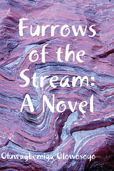 Furrows of the Stream: A Novel