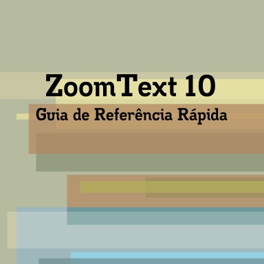 ZoomText 10 Brazilian Portuguese Quick Reference Guide