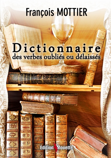 Dictionnaire des verbes oubliés ou délaissés