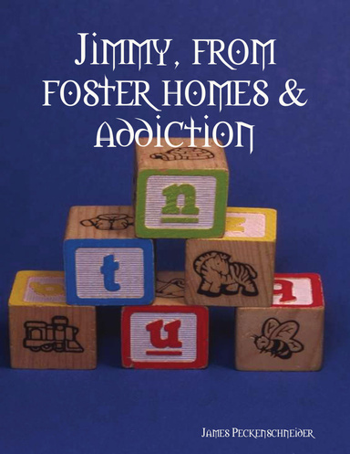 Jimmy, from foster homes & addiction
