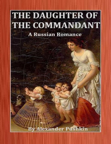 The Daughter of the Commandant: A Russian Romance