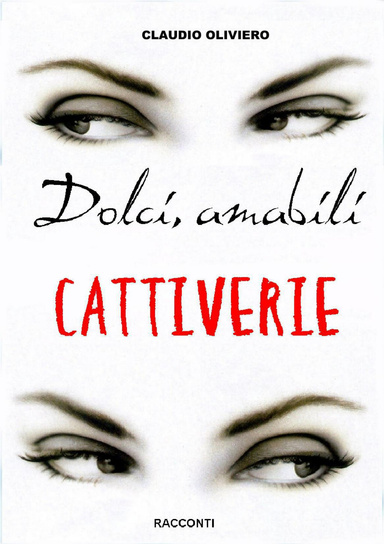 Dolci, amabili cattiverie