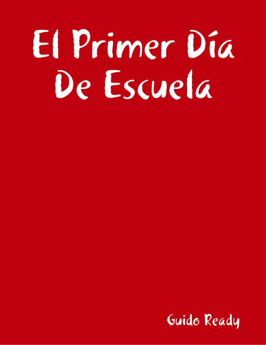 El Primer Día De Escuela
