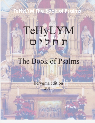 TeHyLYM The Book of Psalms