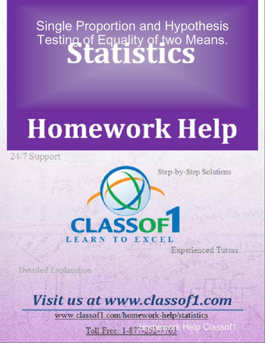 Single Proportion and Hypothesis Testing of Equality of two Means.