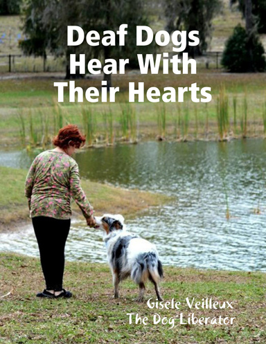 Deaf Dogs Hear With Their Hearts