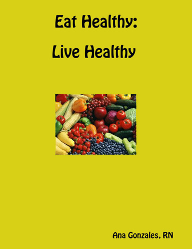 Eat Healthy: Live Healthy