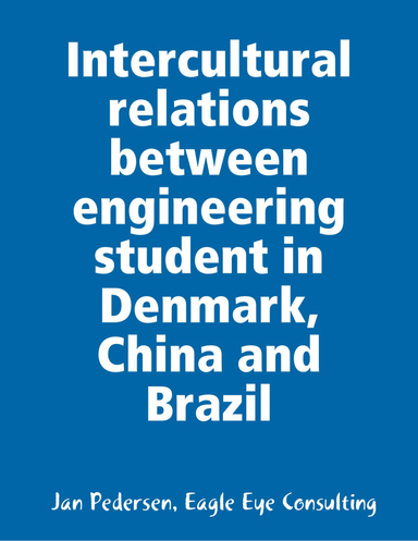 Intercultural relations between engineering student in Denmark, China and Brazil