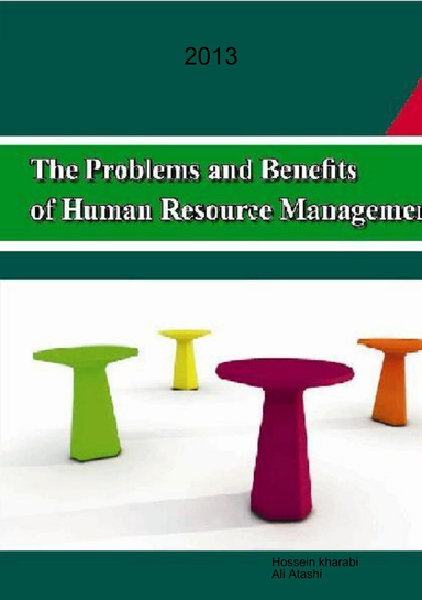 THE PROBLEMS AND BENEFITS OF HUMAN RESOURCE MANAGEMENT