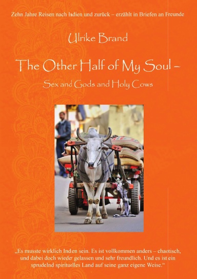 The Other Half of My Soul - Sex and Gods and Holy Cows