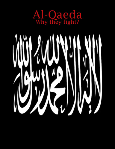Al-Qaeda: Why they fight?