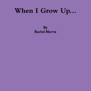 When I Grow Up...