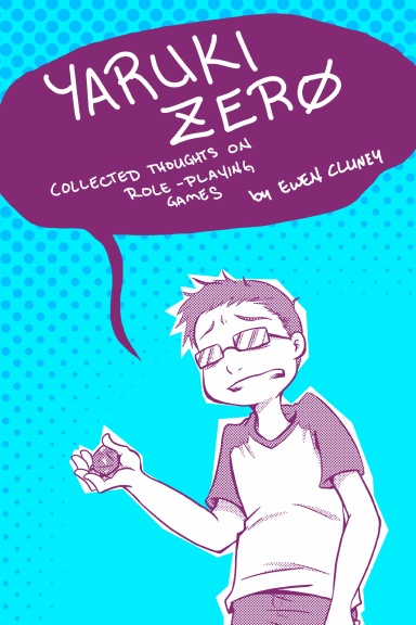 Yaruki Zero: Collected Thoughts on Role-Playing Games