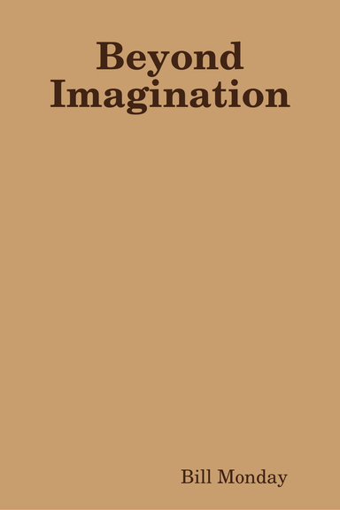 Beyond Imagination