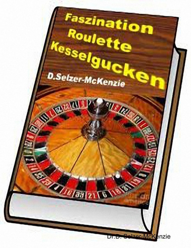Faszination Roulette Kesselgucken