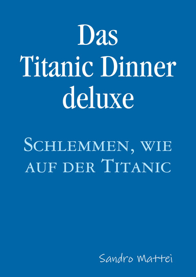 Das TITANIC Dinner deluxe