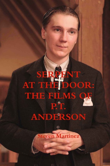 Serpent at the Door: The Films of P.T. Anderson