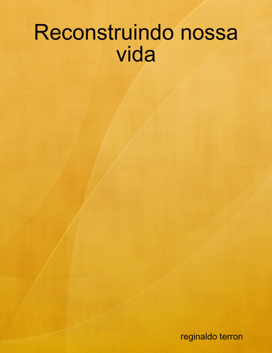 Reconstruindo nossa vida