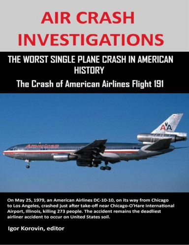 Air Crash Investigations - The Worst Single Plane Crash in American History - The Crash of American Airlines Flight 191
