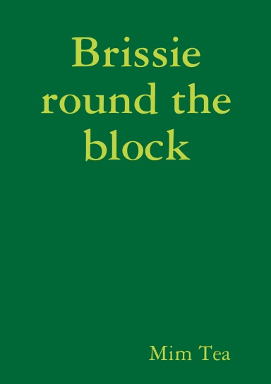 Brissie round the block