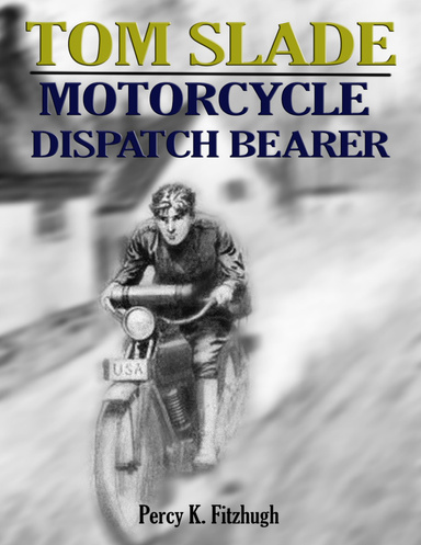Tom Slade: Motorcycle Dispatch  Bearer: Illustrated